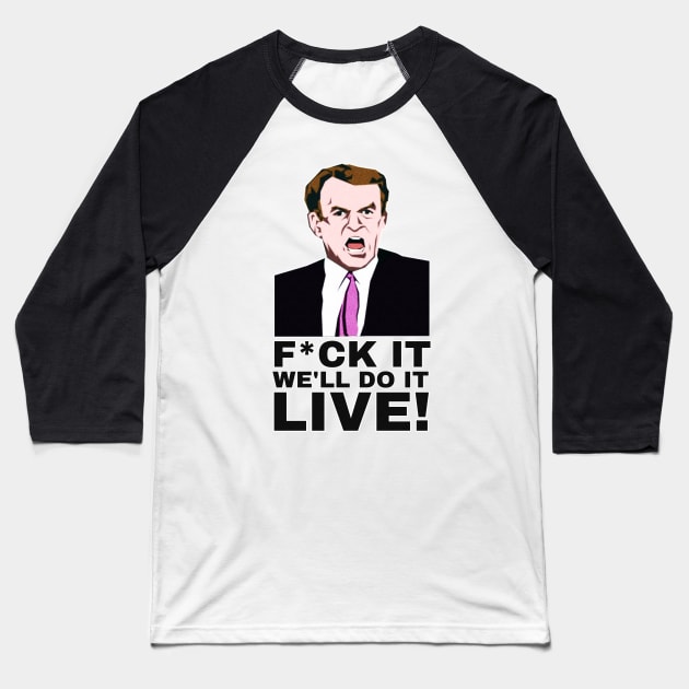 F*ck It We'll Do It Live! Funny Baseball T-Shirt by Brono